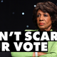 Queen Maxine Still Ain't Scared and She Expects Voters Not to Be Either